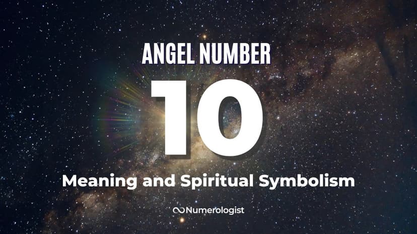 The Spiritual Meaning of Angel Number 10