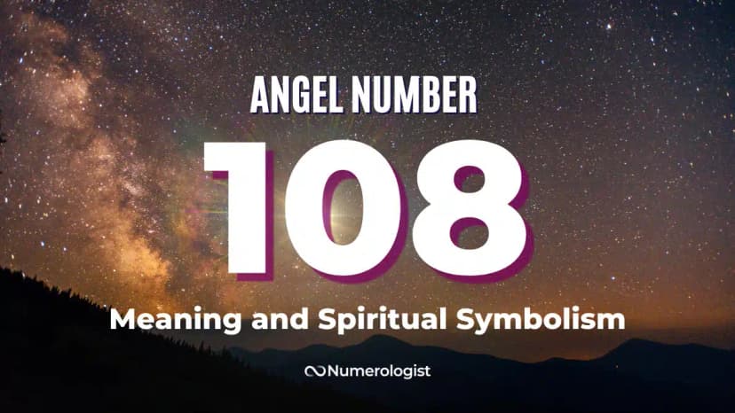 The Spiritual Meaning of Angel Number 108