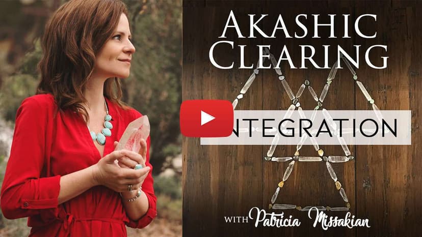Akashic Clearing: How to Bring the Energy of Integration Into Your Life