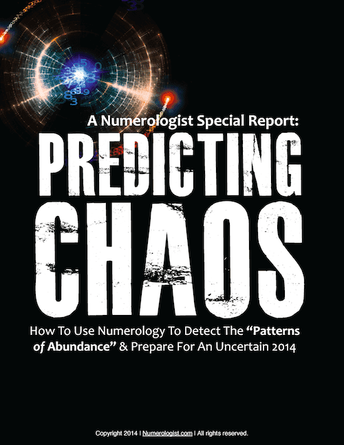predicting-choas-special-report How To Use Numerology To Detect The “Patterns of Abundance” & Prepare For Uncertain Times Ahead