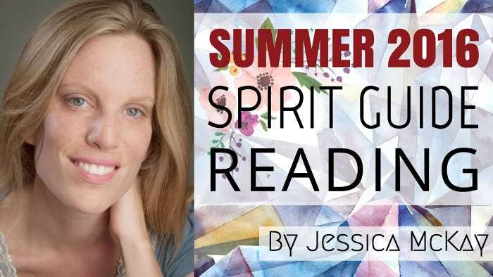 Summer Spirit Guide Reading by Jessica McKay – Magic, Joy & Blessings Abound!