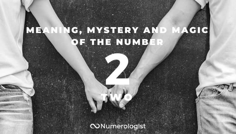 Meaning, Mystery and Magic of the Number 2