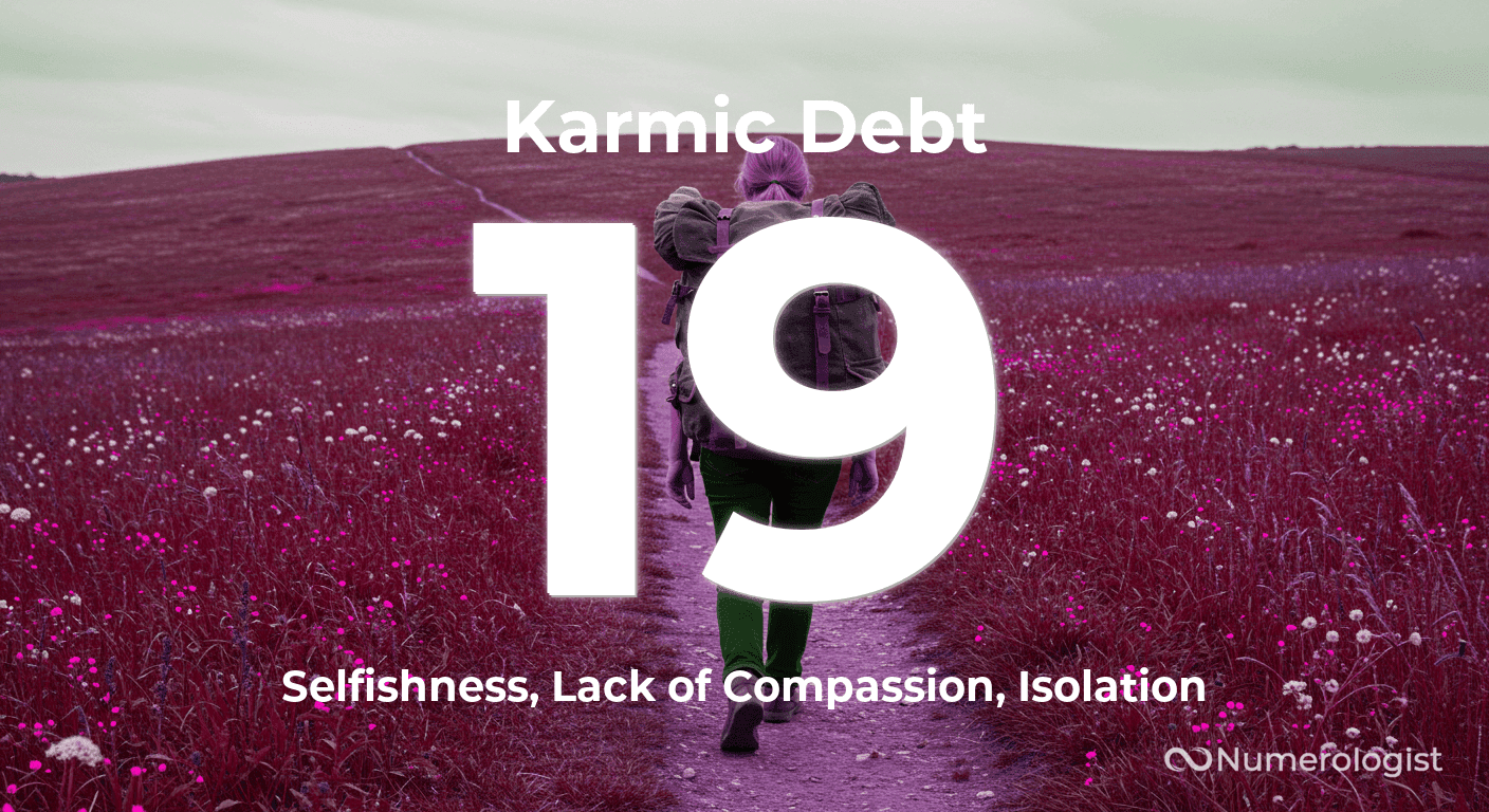 Karmic Debt Number 19 Karmic Debt Number 19