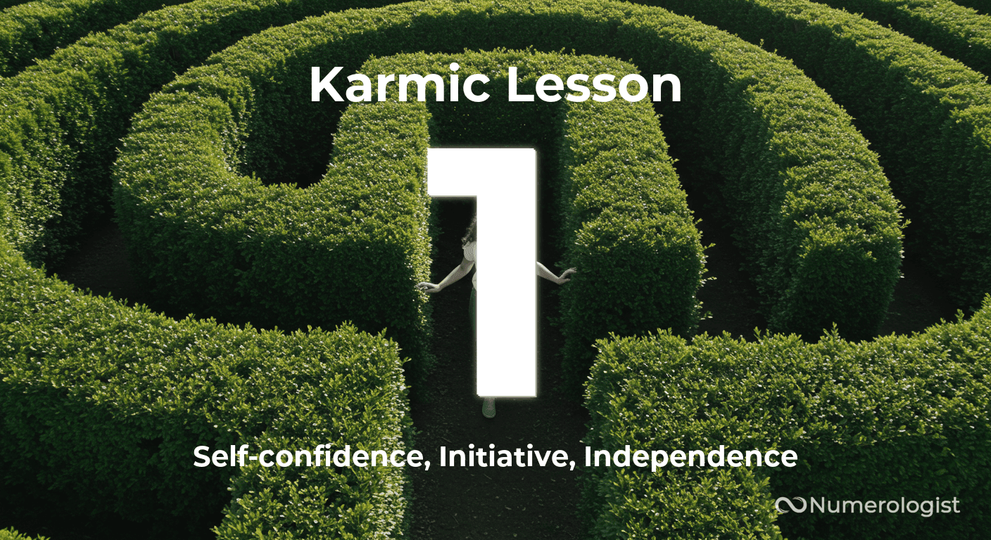 Karmic Lesson 1 Karmic Lesson 1