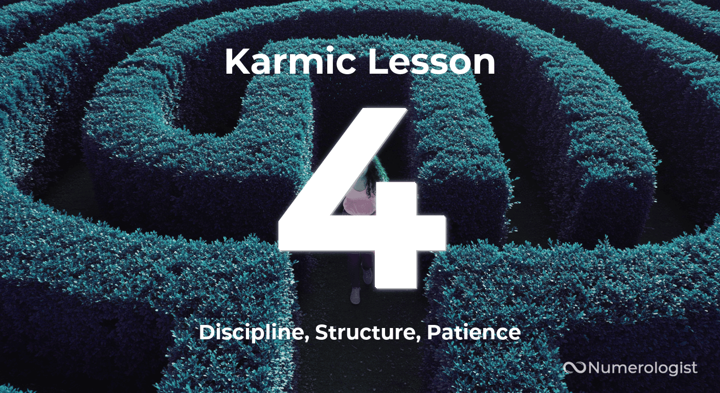 Karmic Lesson 4 Karmic Lesson 4