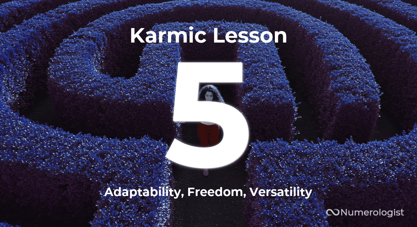 Karmic Lesson 5 Karmic Lesson 5