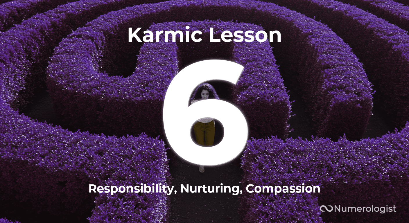Karmic Lesson 6 Karmic Lesson 6